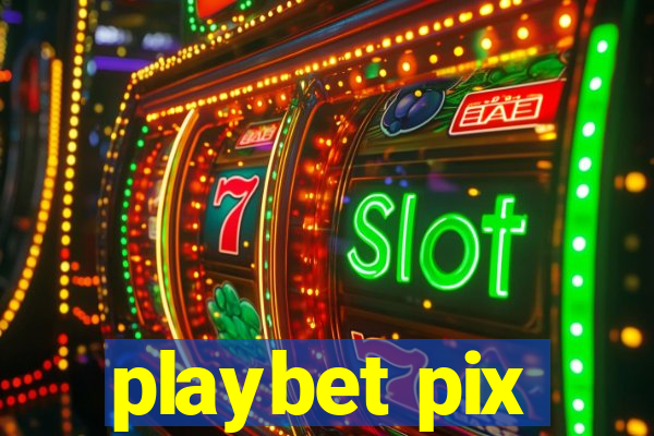 playbet pix